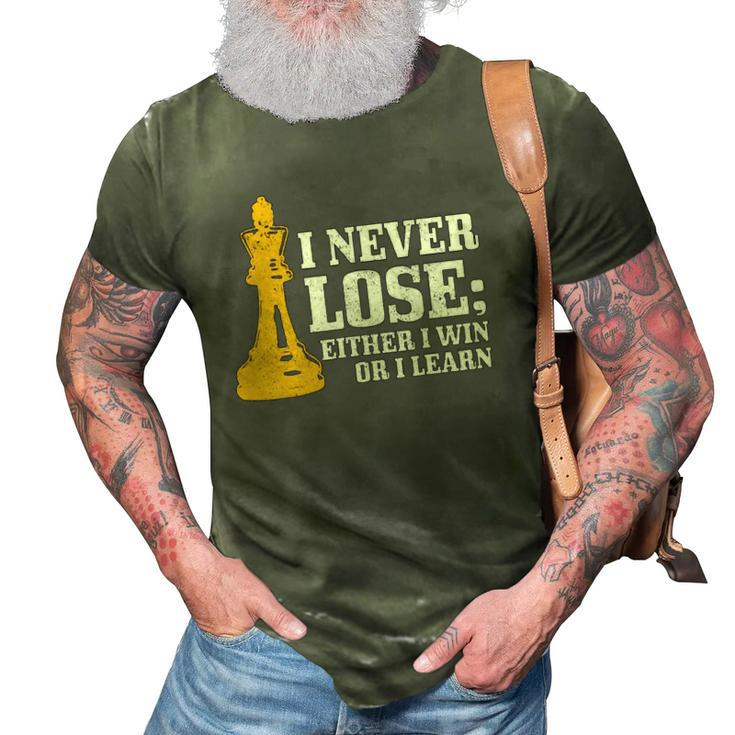 Chess I Never Lose Either I Win Or I Learn Chess Player 3D Print Casual Tshirt