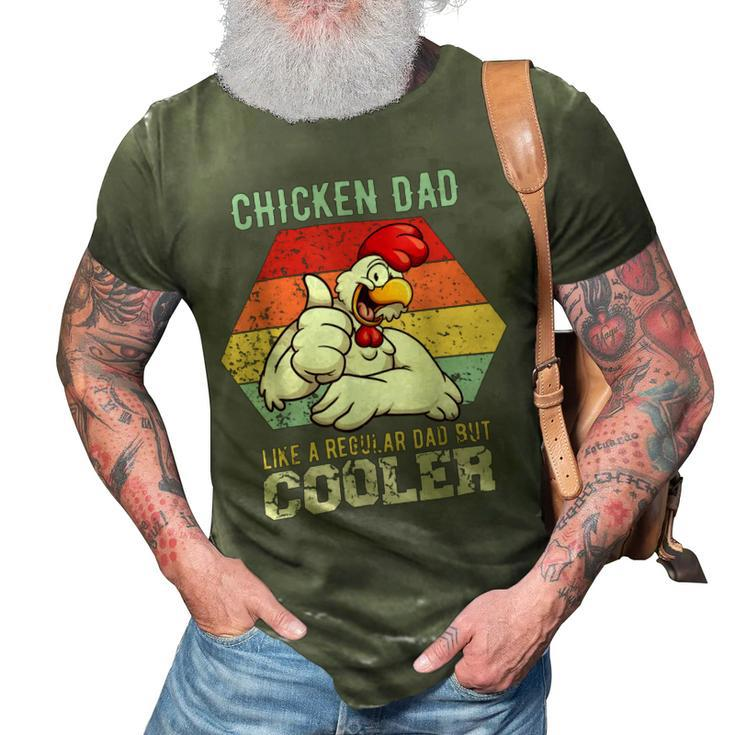 Chicken Chicken Chicken Dad Like A Regular Dad Farmer Poultry Father Day V3 3D Print Casual Tshirt