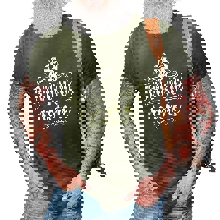 Chihuahua Mama Chihuahua Dog Lover Dogs Owner Chihuahua Mom 3D Print Casual Tshirt