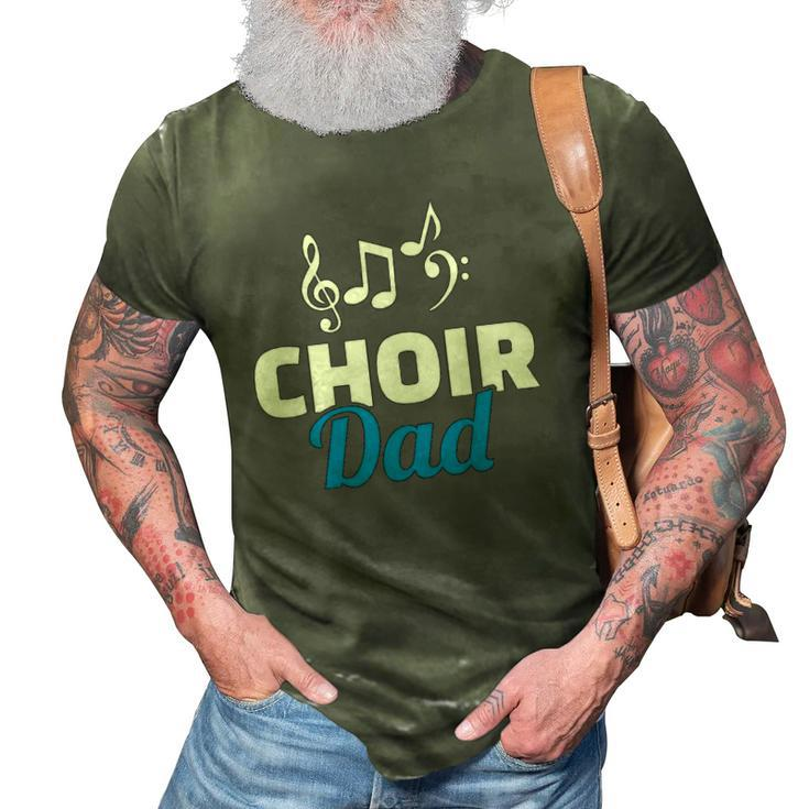 Choir Dad Music Notes Fathers Day 3D Print Casual Tshirt