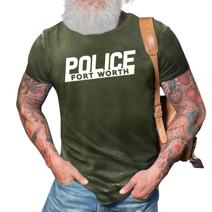 City Of Fort Worth Police Officer Texas Policeman 3D Print Casual Tshirt