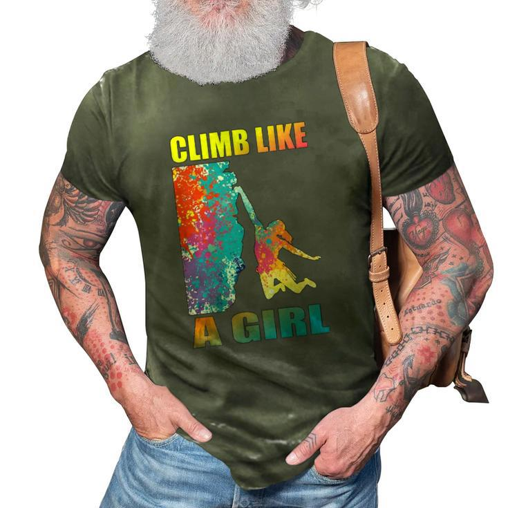 Climb Like A Girl Rock Climbing Girl And Climber 3D Print Casual Tshirt