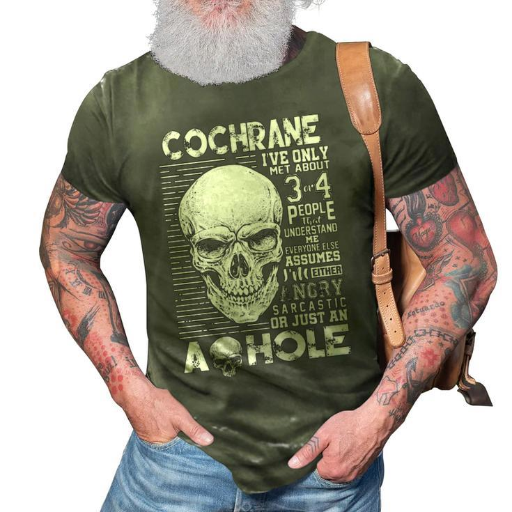 Cochrane Name Gift   Cochrane Ive Only Met About 3 Or 4 People 3D Print Casual Tshirt