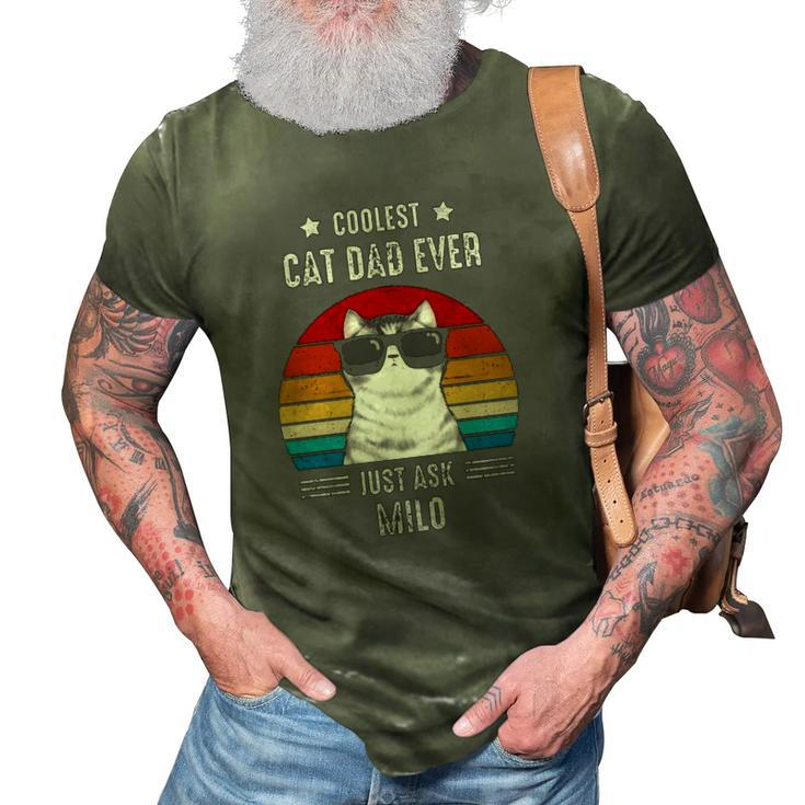Coolest Cat Dad Ever Just Ask Milo Personalized Cat Dad 3D Print Casual Tshirt