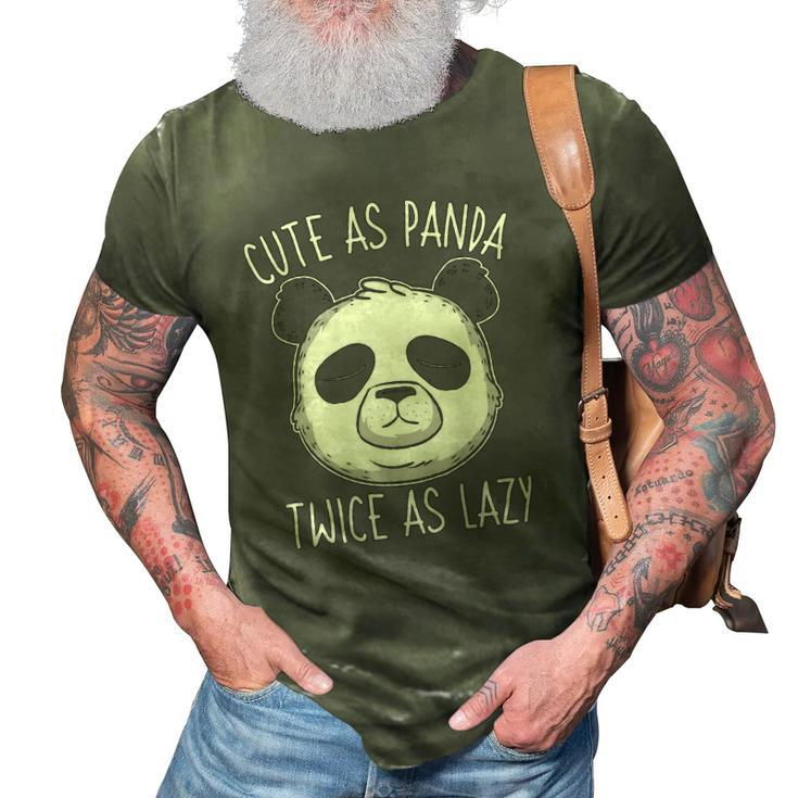 Cute As Panda Twice As Lazy Funny Bear Lovers Activists 3D Print Casual Tshirt
