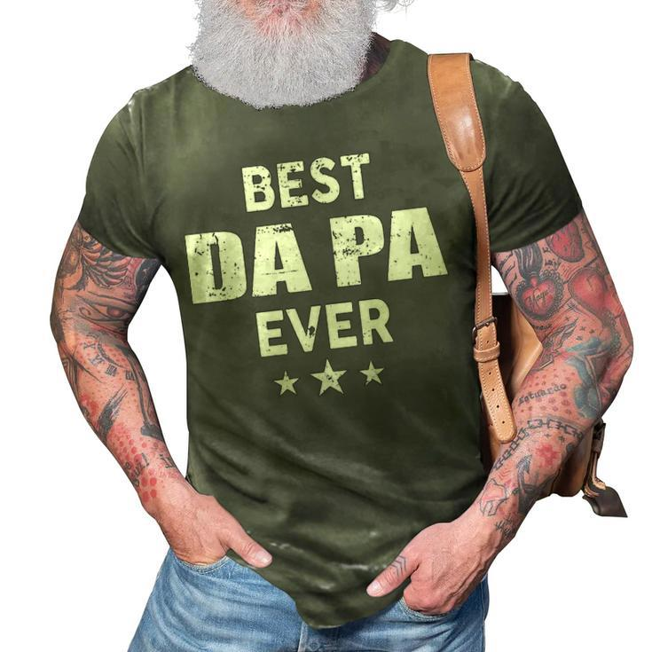 Da Pa Grandpa Gift   Best Da Pa Ever 3D Print Casual Tshirt