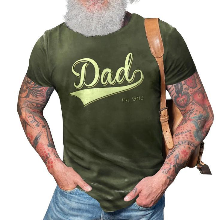 Dad Est 2015 Fathers Day Birthday Daddy Established 2015  3D Print Casual Tshirt