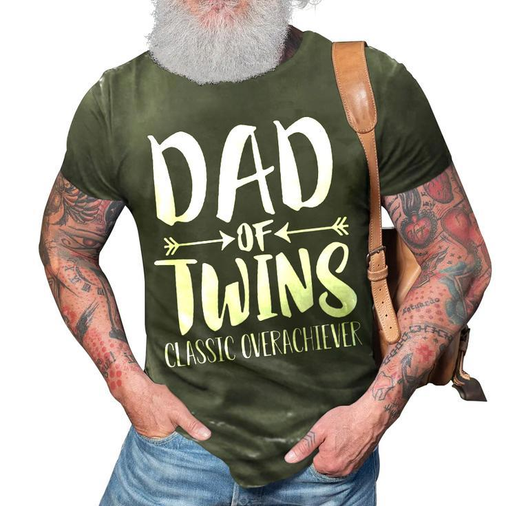 Dad Of Twins Proud Father Of Twins Classic Overachiver  3D Print Casual Tshirt