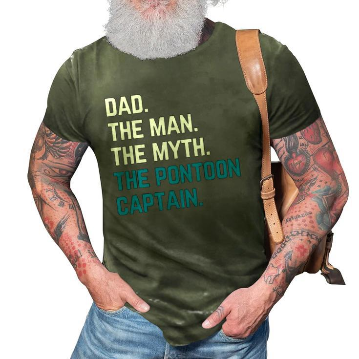 Dad The Man The Myth The Pontoon Captain Sailors Boat Owners 3D Print Casual Tshirt