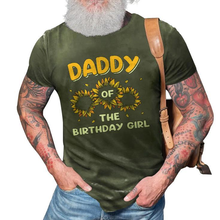 Daddy Of The Birthday Girl Sunflower Gifts 3D Print Casual Tshirt