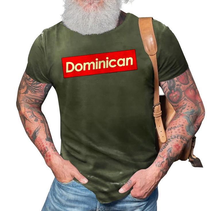 Dominican Souvenir For Dominicans Living Outside The Country 3D Print Casual Tshirt