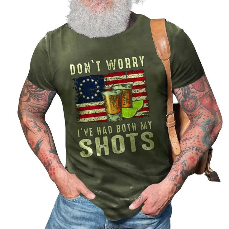 Dont Worry Ive Had Both My Shots For Men Women 3D Print Casual Tshirt