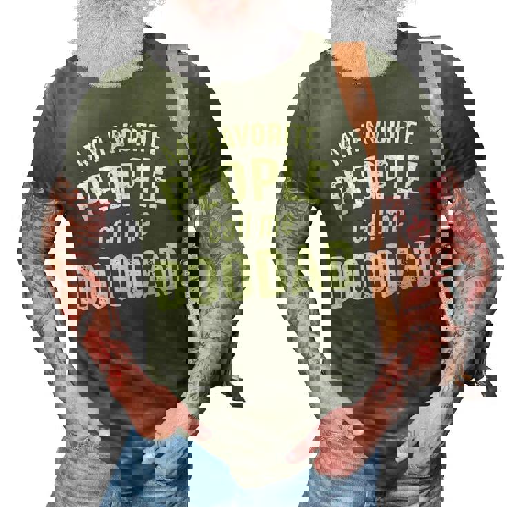 Doodad Grandpa Gift   My Favorite People Call Me Doodad 3D Print Casual Tshirt