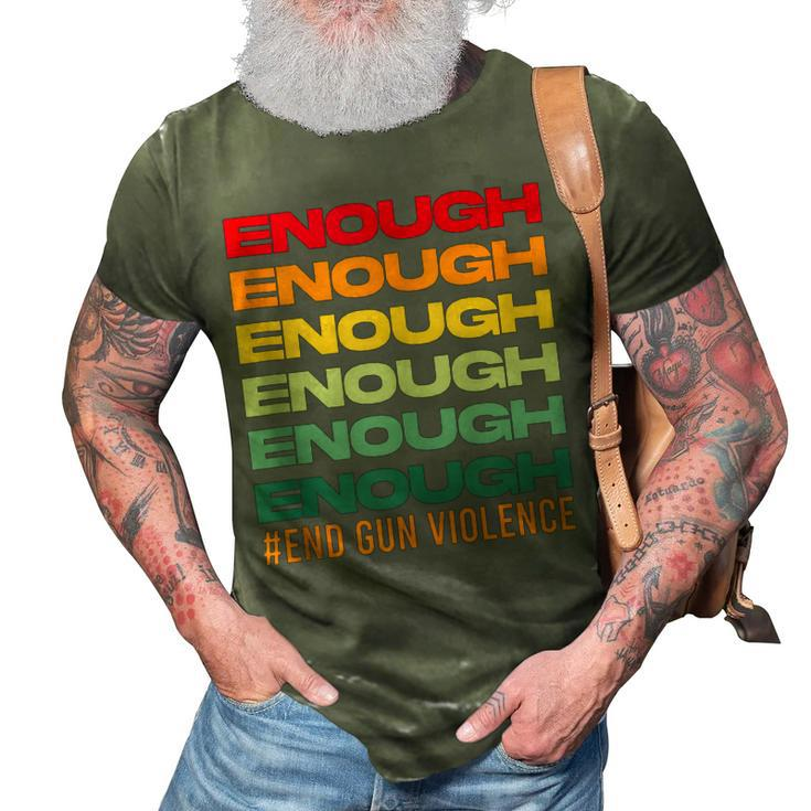 Enough End Gun Violence Awareness Day Wear Orange  3D Print Casual Tshirt