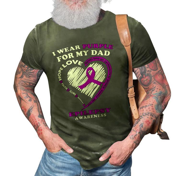 Epilepsy Awareness  I Wear Purple For My Dad 3D Print Casual Tshirt