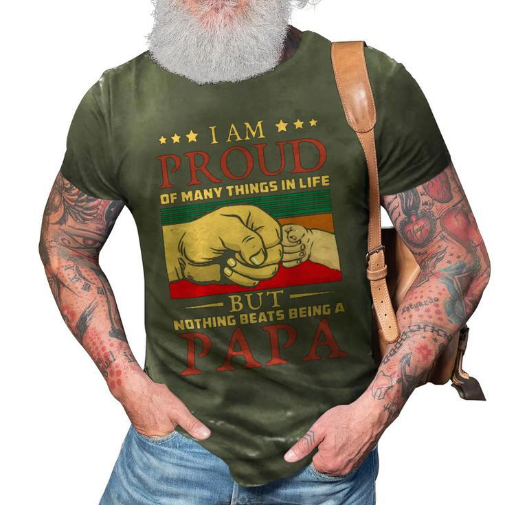 Father Grandpa I Am Proud Of Many Things In Life But Nothing Beats Being A Papa258 Family Dad 3D Print Casual Tshirt