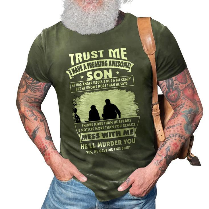 Father Grandpa Trust Me I Have A Freaking Awesome Son He Has Anger Issues 109 Family Dad 3D Print Casual Tshirt