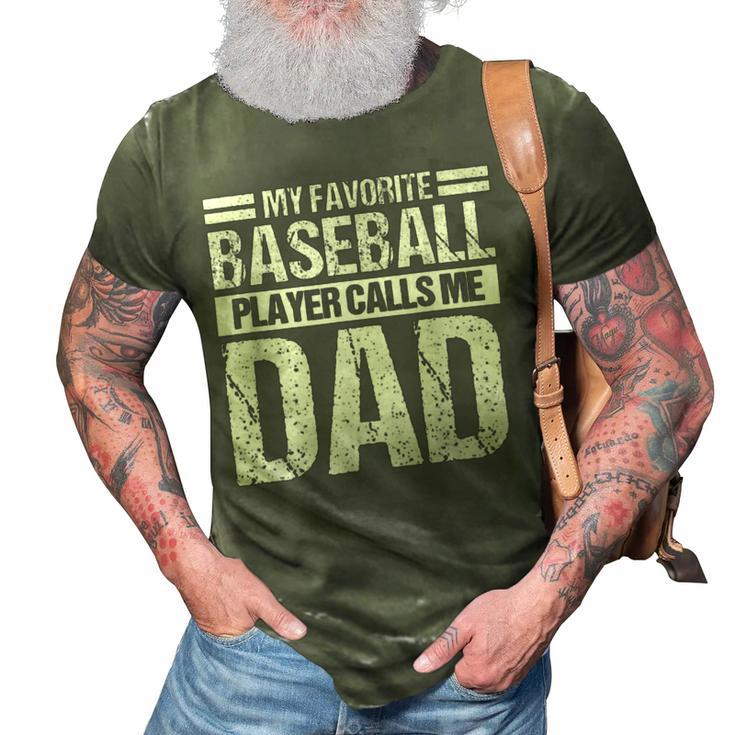 Favorite Baseball Player Calls Me Dad 3D Print Casual Tshirt