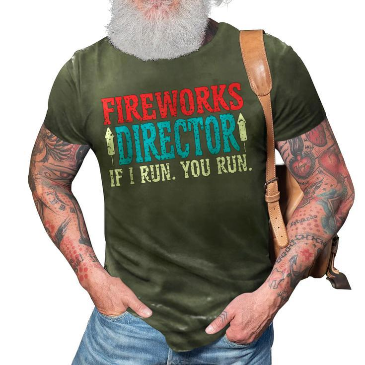 Firework Director If I Run You Run Perfect For 4Th Of July  3D Print Casual Tshirt