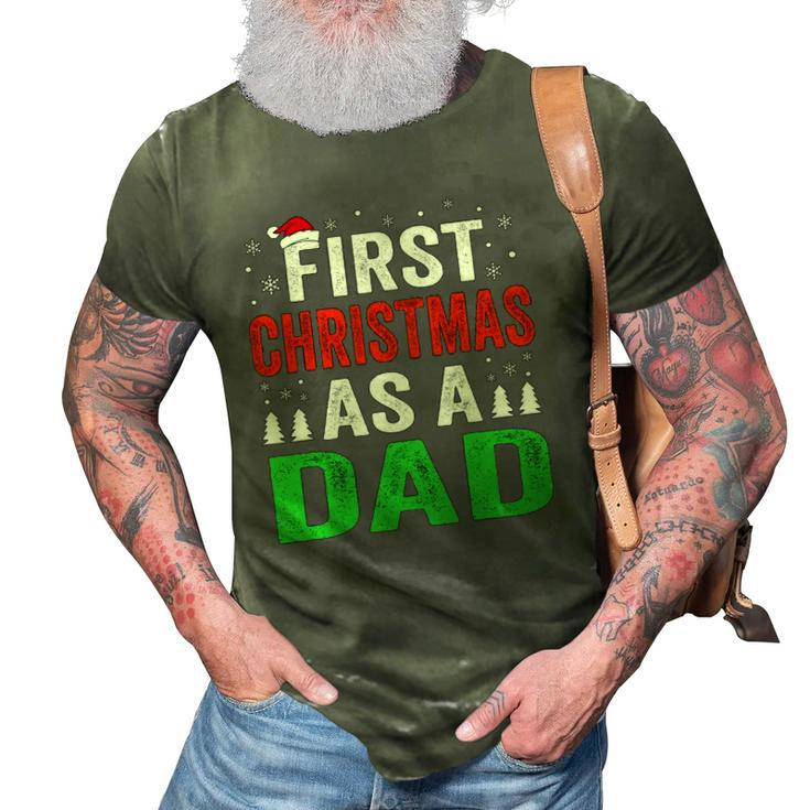 First Christmas As A Dad New Dad 1St Christmas Newborn Daddy 3D Print Casual Tshirt