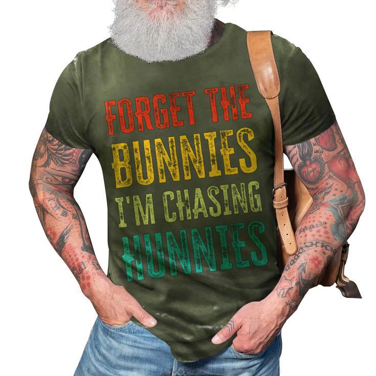 Forget The Bunnies Im Chasing Hunnies Funny  3D Print Casual Tshirt