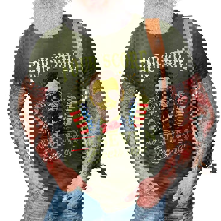 Four Score And 7 Beers Ago 4Th Of July Drinking Like Lincoln  3D Print Casual Tshirt