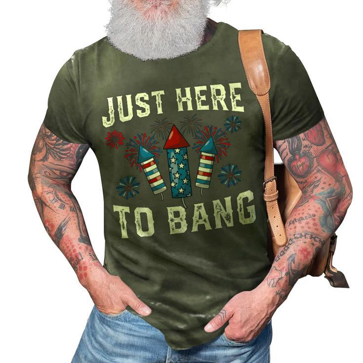 Fourth Of July 4Th Of July Fireworks Just Here To Bang  3D Print Casual Tshirt