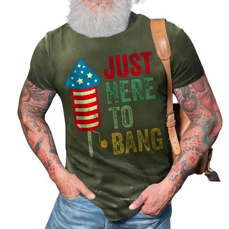 Fourth Of July 4Th Of July Funny Im Just Here To Bang  3D Print Casual Tshirt