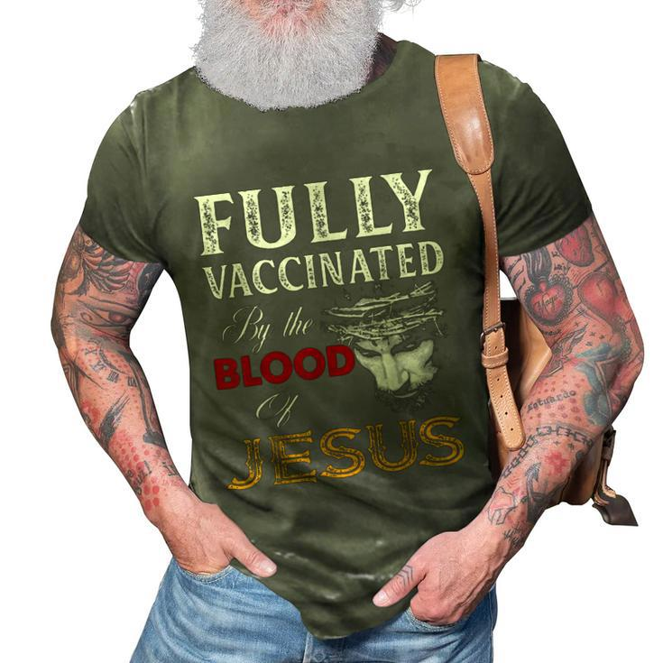 Fully Vaccinated By The Blood Of Jesus Christian Jesus Faith  V2 3D Print Casual Tshirt