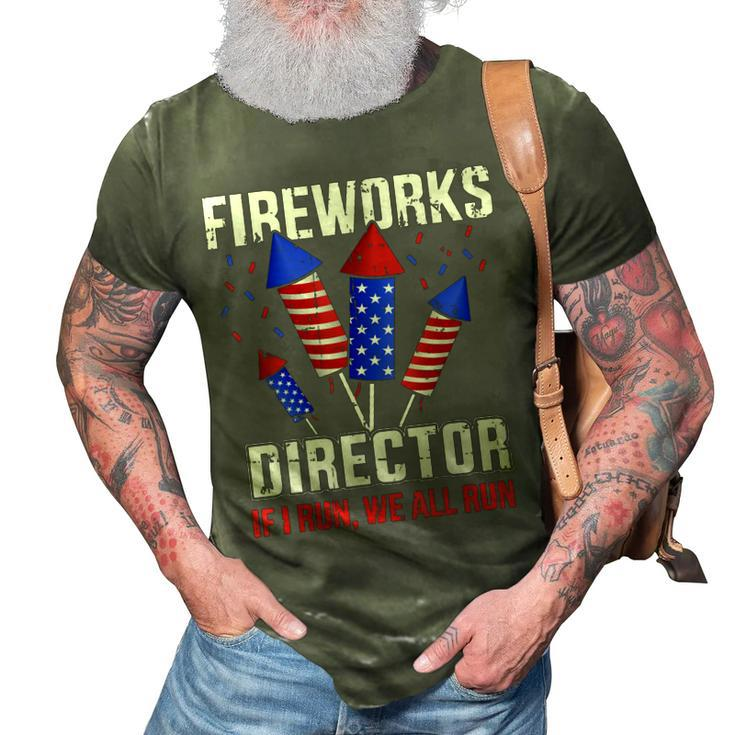 Funny 4Th Of July Fireworks Director If I Run You All Run  3D Print Casual Tshirt