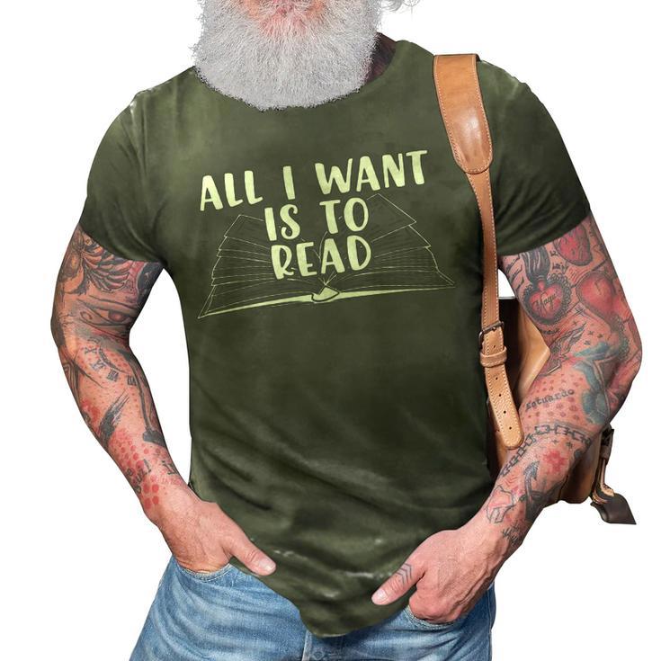 Funny Books All I Want To Do Is Read 3D Print Casual Tshirt