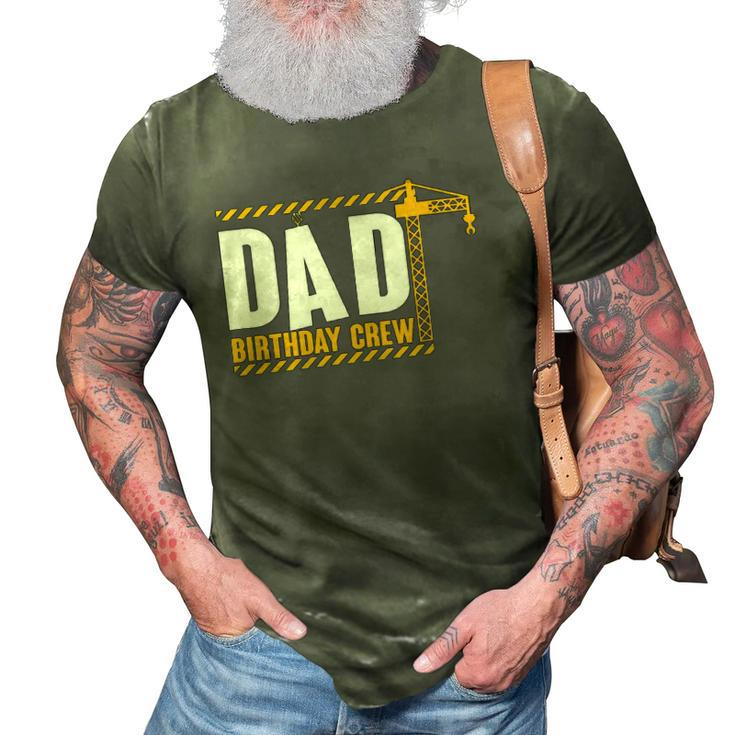 Funny Dad Birthday Crew Construction Birthday Party 3D Print Casual Tshirt