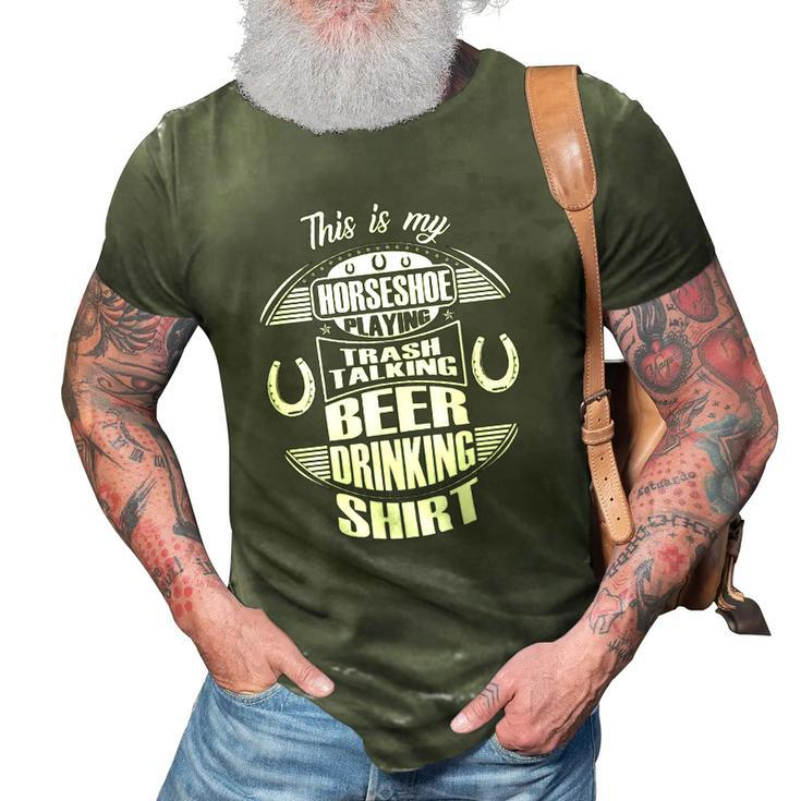 Funny Horseshoe Playing Beer Drinking Trash Talking Gift  3D Print Casual Tshirt