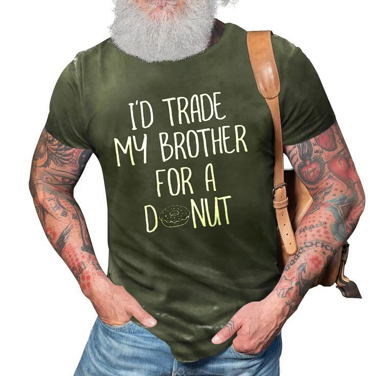 Funny Id Trade My Brother For A Donut Joke Tee 3D Print Casual Tshirt