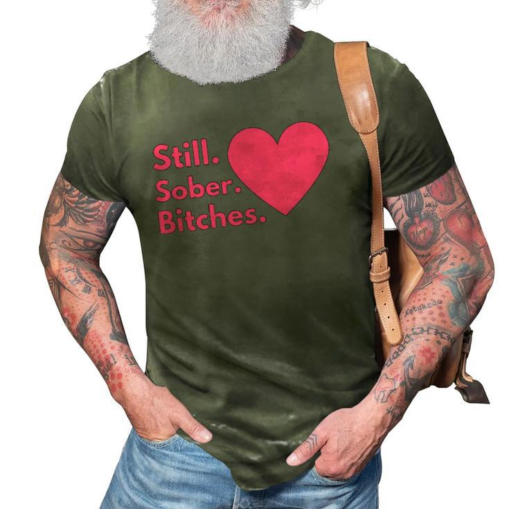 Funny Sobriety Recovery Aa Na - Still Sober Bitches 3D Print Casual Tshirt