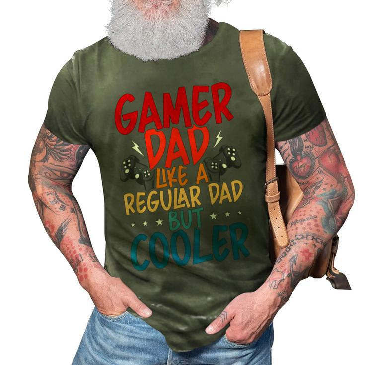 Gamer Dad Like A Regular Dad Video Gamer Gaming  3D Print Casual Tshirt
