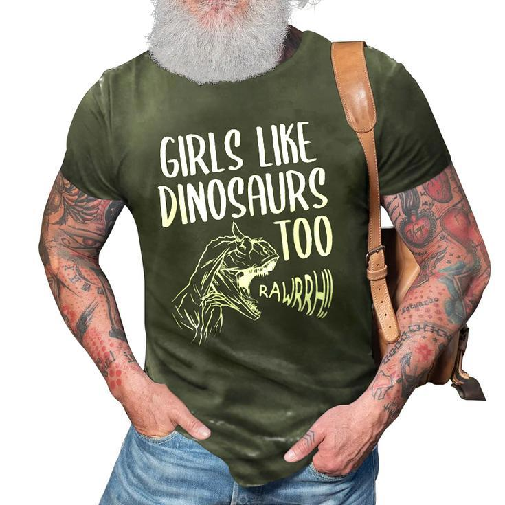 Girls Like Dinosaurs Too Funny Girl Rex Dinosaur Lover 3D Print Casual Tshirt