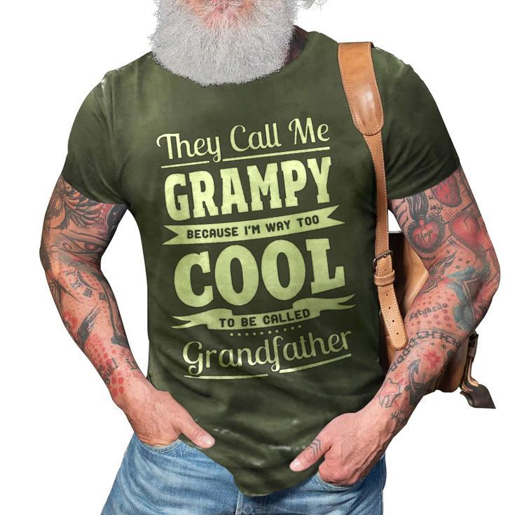 Grampy Grandpa Gift   Im Called Grampy Because Im Too Cool To Be Called Grandfather 3D Print Casual Tshirt