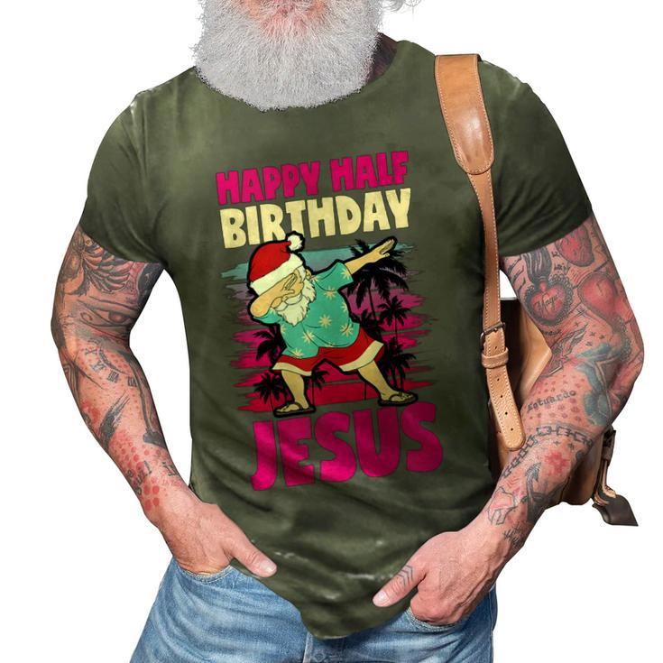 Happy Half Birthday Jesus Dabbing Santa Christmas In July  3D Print Casual Tshirt