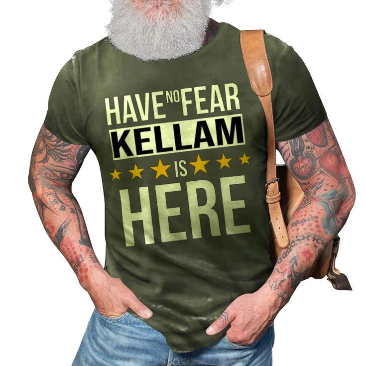 Have No Fear Kellam Is Here Name 3D Print Casual Tshirt