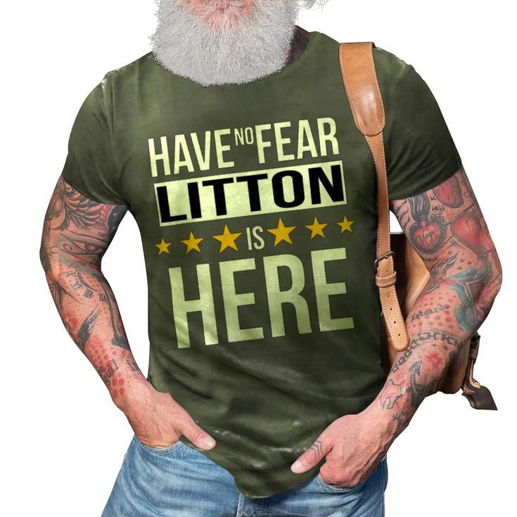 Have No Fear Litton Is Here Name 3D Print Casual Tshirt