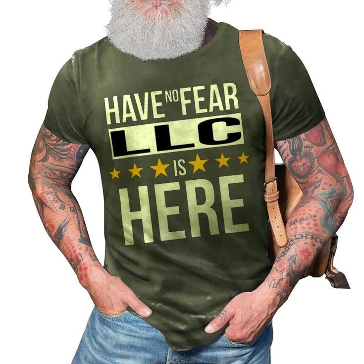 Have No Fear Llc Is Here Name 3D Print Casual Tshirt