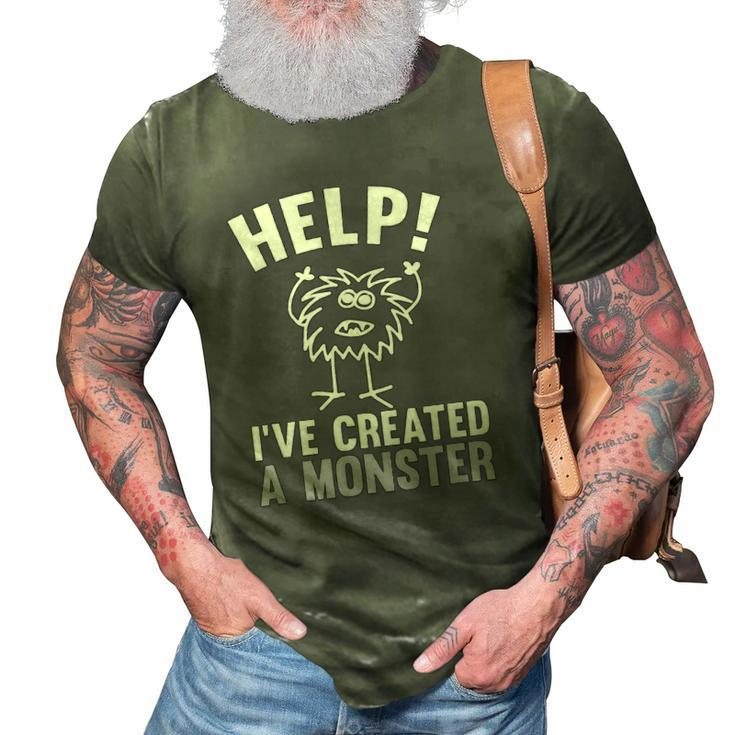 Help Ive Created A Monster Halloween Gift Idea 3D Print Casual Tshirt