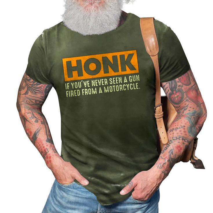 Honk If Youve Never Seen A Gun Fired From A Motorcycle 3D Print Casual Tshirt