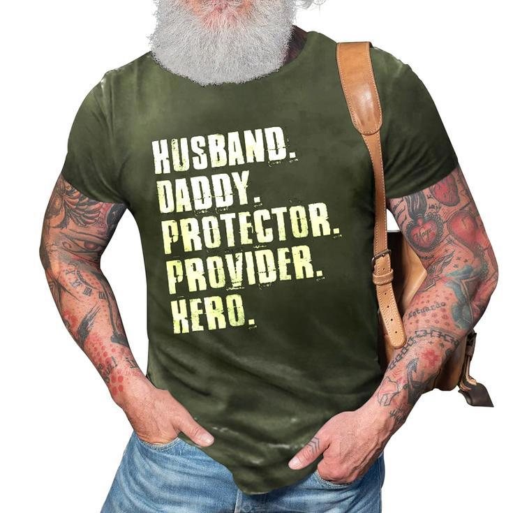 Husband Daddy Protector Provider Hero Fathers Day Daddy Day  3D Print Casual Tshirt