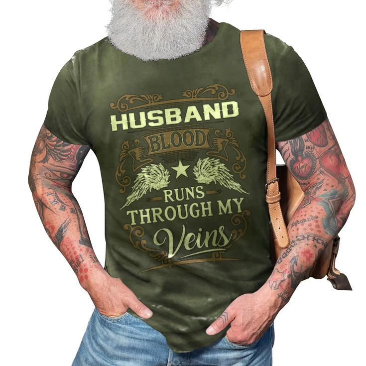 Husband Name Gift   Husband Blood Runs Through My Veins 3D Print Casual Tshirt