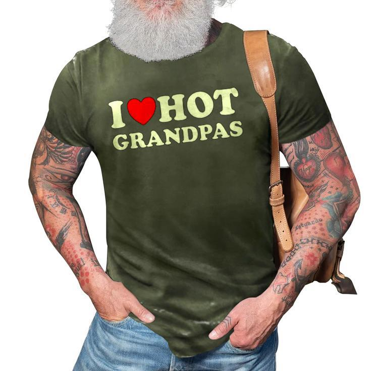 I Heart Hot Grandpas I Love Hot Grandpas  3D Print Casual Tshirt