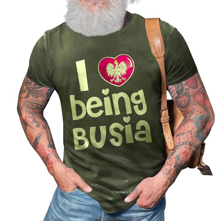 I Love Being Busia Polish Grandmother Gift 3D Print Casual Tshirt
