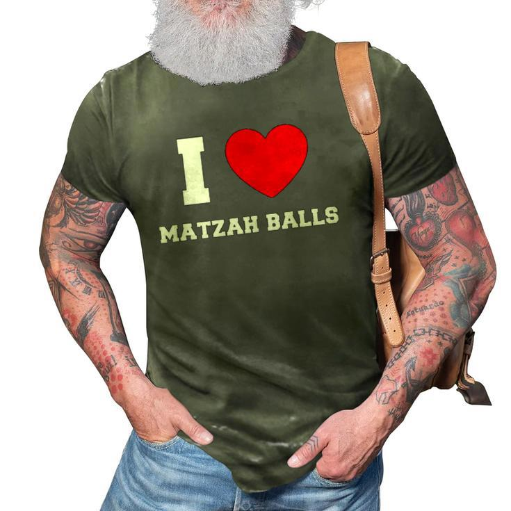 I Love Matzah Balls Lover Gift 3D Print Casual Tshirt