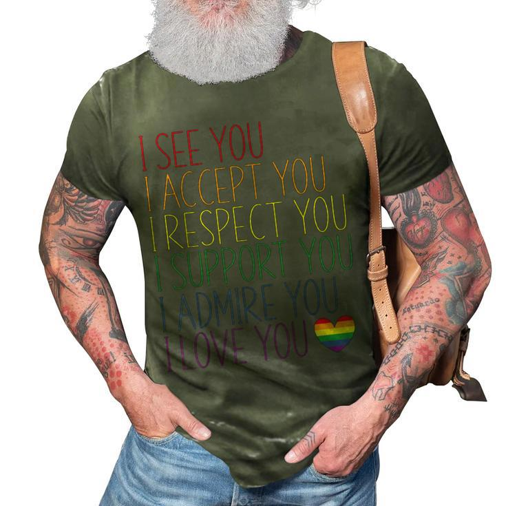 I See Accept Respect Support Admire Love You Lgbtq  V2 3D Print Casual Tshirt